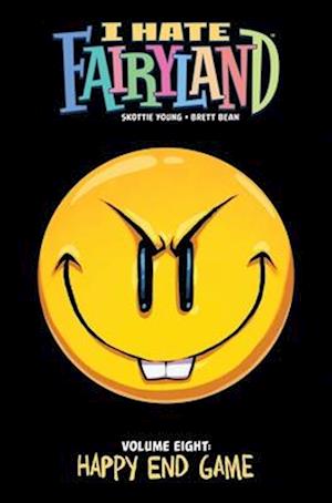 I Hate Fairyland Volume 8: Happy End Game - Skottie Young - Books - Image Comics - 9781534332157 - August 12, 2025