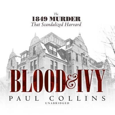 Blood & Ivy - Paul Collins - Musiikki - Blackstone Publishing - 9781538558157 - tiistai 17. heinäkuuta 2018
