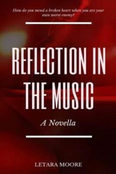 LeTara Moore · Reflection in the Music (Paperback Book) (2016)