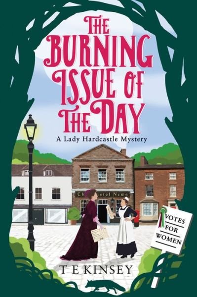 The Burning Issue of the Day - A Lady Hardcastle Mystery - T E Kinsey - Kirjat - Amazon Publishing - 9781542041157 - keskiviikko 15. toukokuuta 2019