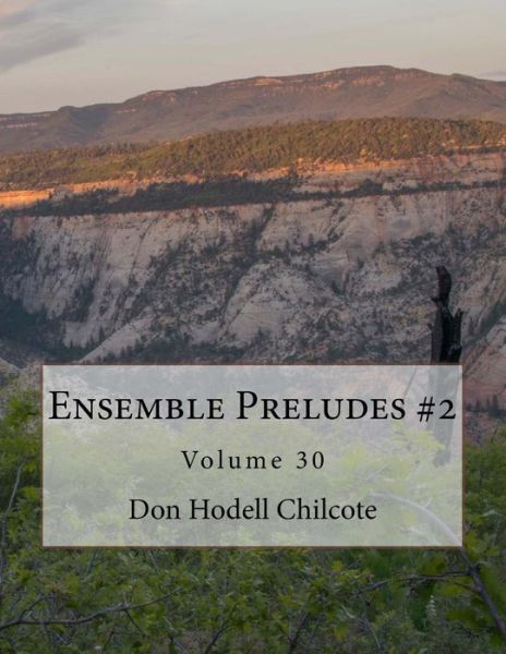 Cover for Don Hodell Chilcote · Ensemble Preludes #2 Volume 30 (Paperback Book) (2017)