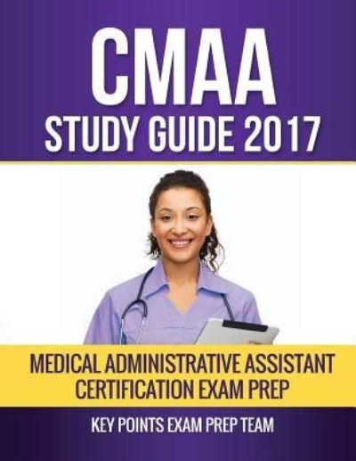 Cover for Key Points Exam Prep Team · CMAA Study Guide 2017 (Pocketbok) (2017)