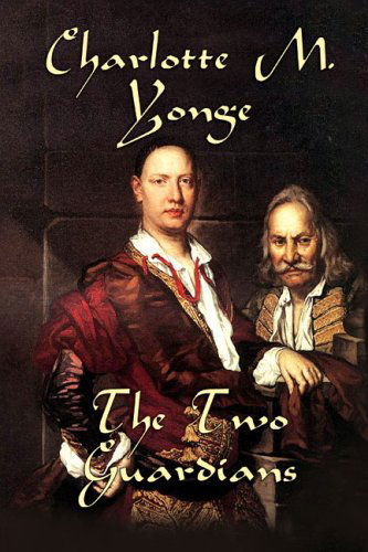 Cover for Charlotte M. Yonge · The Two Guardians (Gebundenes Buch) (2024)