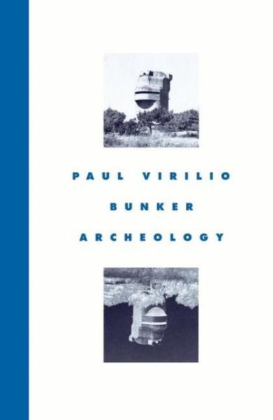 Cover for Paul Virilio · Bunker Archaeology (Taschenbuch) [2nd edition] (2009)