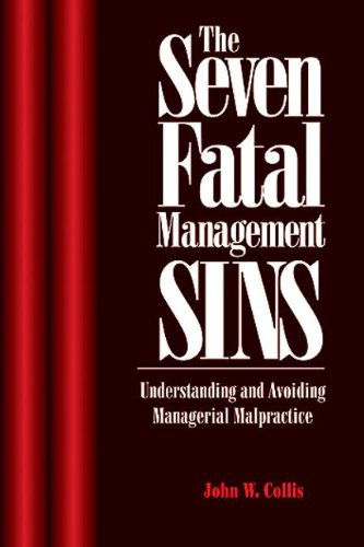 Cover for John Collis · The Seven Fatal Management Sins Understanding and Avoiding Managerial Malpractice (Paperback Book) (1997)