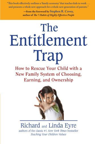 Cover for Richard Eyre · The Entitlement Trap: How to Rescue Your Child with a New Family System of Choosing, Earning, and Ownership (Pocketbok) (2011)