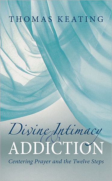 Cover for Keating, Thomas, O.C.S.O. (Thomas Keating) · Divine Therapy &amp; Addiction: Centering Prayer and the Twelve Steps (Taschenbuch) (2012)