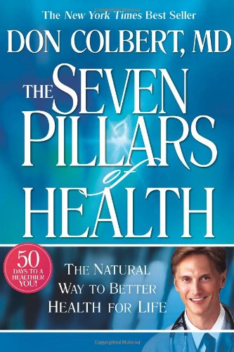 Cover for Don Colbert · Seven Pillars Of Health (Hardcover Book) [First edition] (2007)