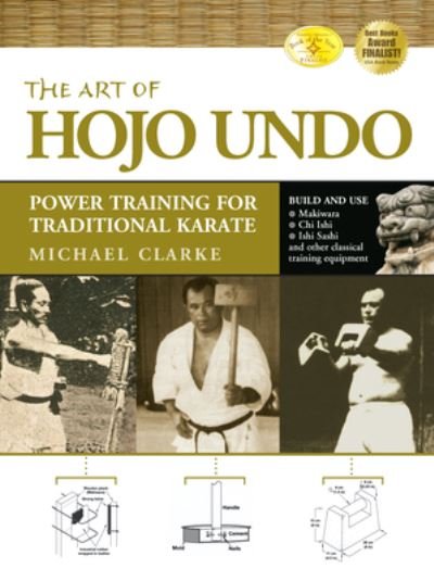 Cover for Michael Clarke · The Art of Hojo Undo: Power Training for Traditional Karate (Innbunden bok) [New edition] (2024)