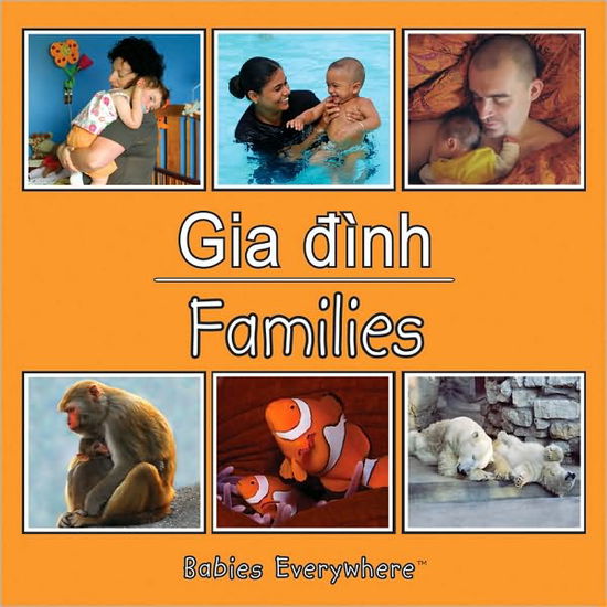 Cover for Star Bright Books · Families (Babies Everywhere) Vietnamese / English (Board book) [Vietnamese, Brdbk Blg edition] (2010)