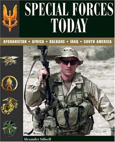 Cover for Alexander Stilwell · Special Forces Today: Afghanistan, Africa, Balkans, Iraq, South America (Paperback Bog) (2007)