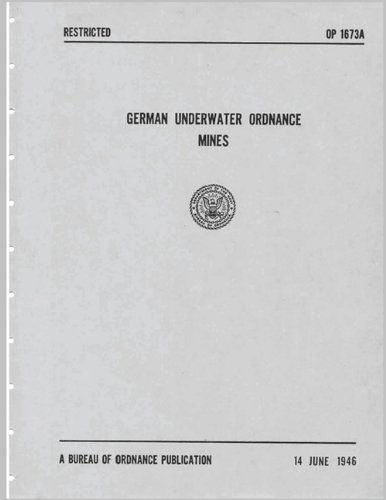 German Underwater Ordnance Mines (Kriegsmarine Technical Studies) - U.s. Navy Bureau of Ordnance - Books - Nimble Books - 9781608880157 - August 3, 2010