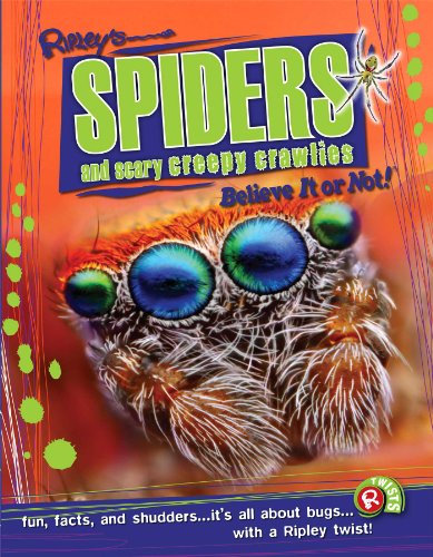 Cover for Ripley's Believe It or Not! · Ripley Twists: Spiders &amp; Scary Creepy Crawlies (Hardcover Book) (2014)