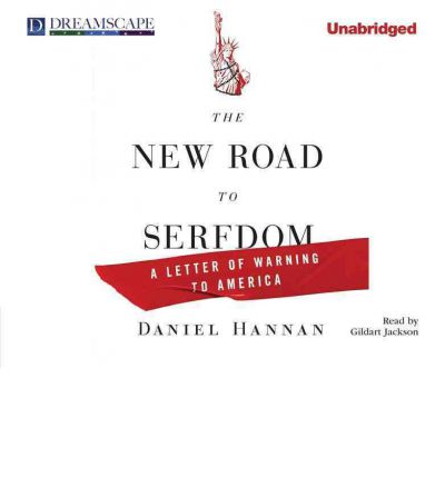 Cover for Daniel Hannan · The New Road to Serfdom: a Letter of Warning to America (Audiobook (płyta CD)) [Unabridged edition] (2010)