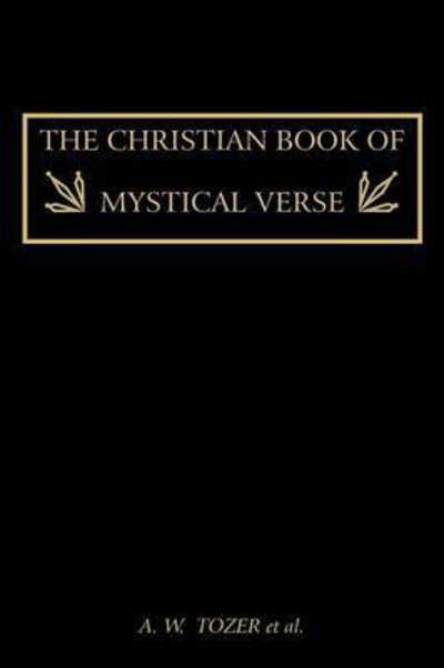 Cover for A W Tozer · The Christian Book of Mystical Verse (Paperback Book) (2011)