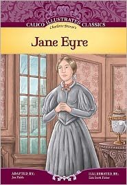 Cover for Charlotte Brontë · Jane Eyre (Calico Illustrated Classics) (Hardcover Book) [Reprint edition] (2011)