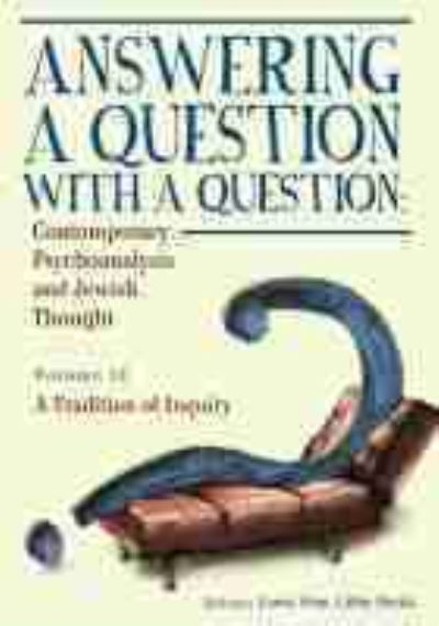 Cover for Lewis Aron · Answering a Question with a Question: Contemporary Psychoanalysis and Jewish Thought (Vol. II). A Tradition of Inquiry - Psychoanalysis and Jewish Life (Paperback Book) (2016)