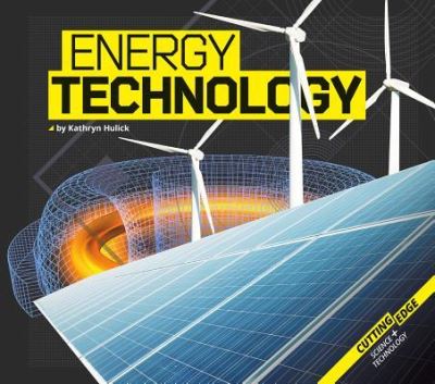 Cover for Kathryn Hulick · Energy Technology (Hardcover Book) (2015)