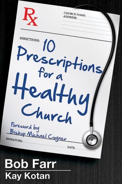 Cover for Bob Farr · 10 Prescriptions for a Healthy Church (Paperback Bog) (2015)