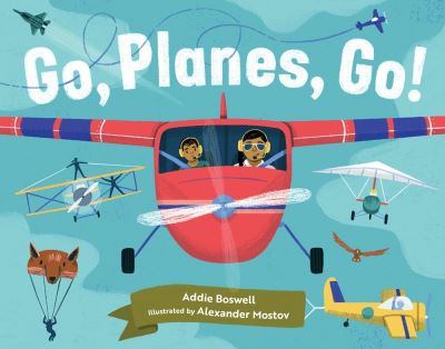 Cover for Addie Boswell · Go, planes, go! - In Motion (Board book) (2021)