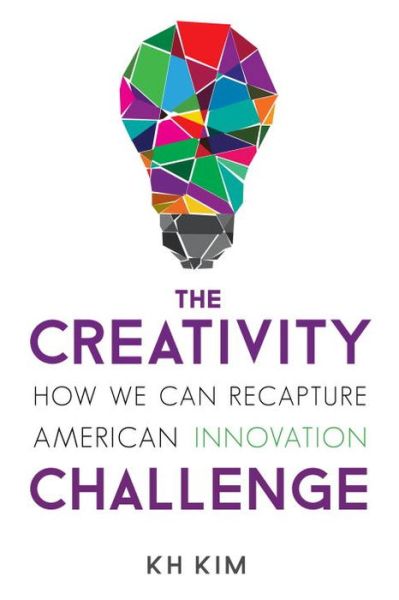 Cover for KH Kim · The Creativity Challenge: How We Can Recapture American Innovation (Paperback Book) (2016)