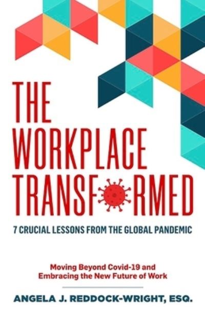 Workplace Transformed - Angela Reddock-Wright - Books - Red Penguin Books - 9781637772157 - June 12, 2022