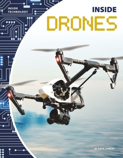 Cover for Kate Conley · Inside Drones - Inside Technology (Taschenbuch) (2019)