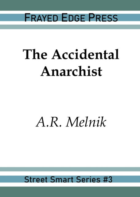 Cover for A. R. Melnik · Accidental Anarchist (Book) (2019)