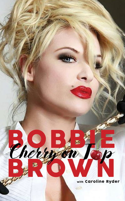 Cover for Bobbie Brown · Cherry on Top: Flirty, Forty-Something, and Funny as F**k (Gebundenes Buch) (2019)