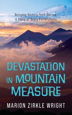 Cover for Marion Wright · Devastation in Mountain Measure (Paperback Book) (2022)