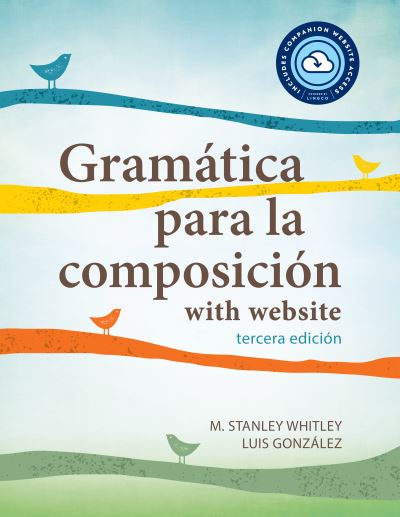 Cover for M. Stanley Whitley · Gramatica para la composicion with website: tercera edicion (Paperback Book) [Tercera Edición edition] (2021)