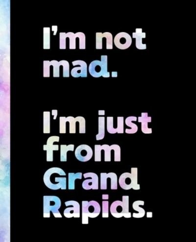 Cover for Offensive Journals · I'm not mad. I'm just from Grand Rapids. (Paperback Bog) (2020)