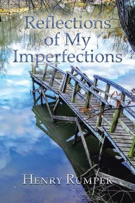 Henry Rumper · Reflections of My Imperfections (Paperback Book) (2022)