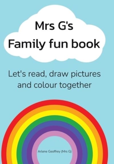 Cover for Arlene Geoffrey · Mrs G's Family Fun Book (Book) (2022)