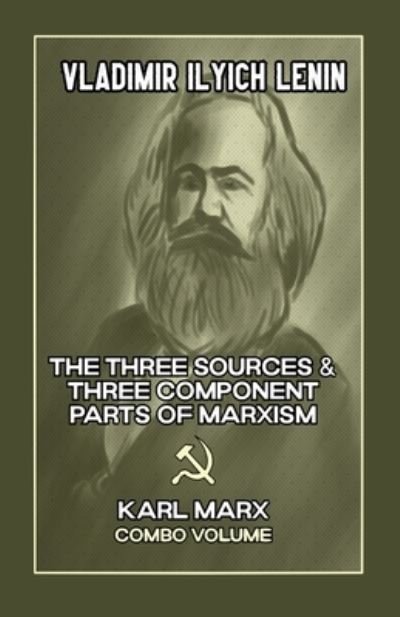 Cover for Vladimir Lenin · The Three Sources &amp; Three Component Parts of Marxism and Karl Marx (Taschenbuch) (2022)