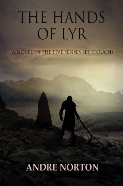 The Hands of Lyr - Andre Norton - Livros - Ethan Ellenberg Literary Agency - 9781680680157 - 26 de fevereiro de 2018