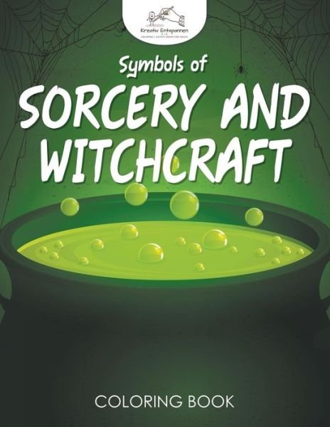 Symbols of Sorcery and Witchcraft Coloring Book - Kreativ Entspannen - Books - Kreativ Entspannen - 9781683775157 - June 21, 2016