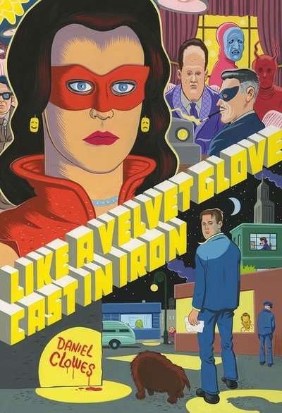 Cover for Daniel Clowes · Like a Velvet Glove Cast in Iron (Taschenbuch) (2017)