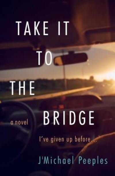Cover for Jmichael L Peeples · Take it to the Bridge (Paperback Bog) (2016)