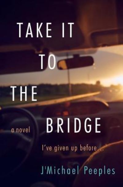 Cover for Jmichael L Peeples · Take it to the Bridge (Paperback Book) (2016)