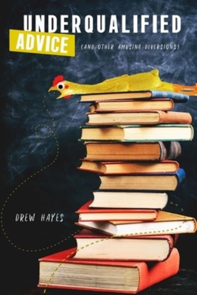 Cover for Drew Hayes · Underqualified Advice (Pocketbok) (2019)