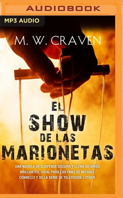 Cover for M W Craven · El Show de Las Marionetas (Narracion En Castellano) (CD) (2020)