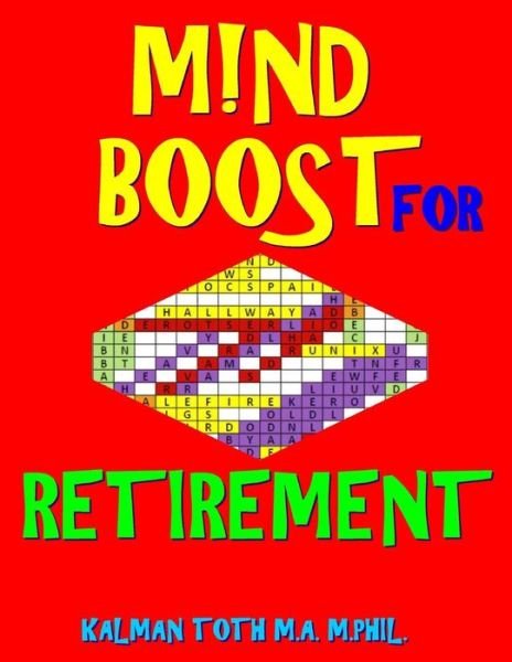 Cover for Kalman Toth M a M Phil · M!nd Boost for Retirement (Paperback Book) (2018)