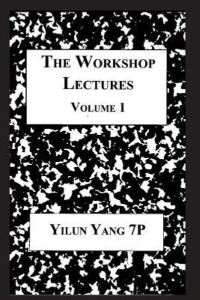 Cover for Yilun Yang · The Workshop Lectures, Volume 1 (Paperback Bog) (2018)
