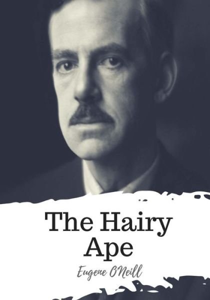 Cover for Eugene O'Neill · The Hairy Ape (Paperback Book) (2018)