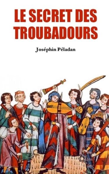 Cover for P · Le Secret Des Troubadours (Paperback Book) (2018)