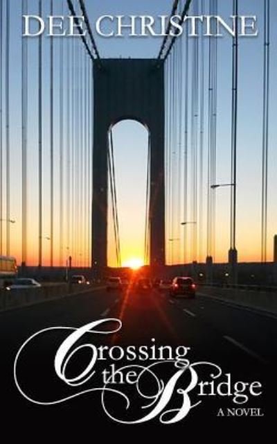 Cover for Dee Christine · Crossing the Bridge (Paperback Bog) (2018)