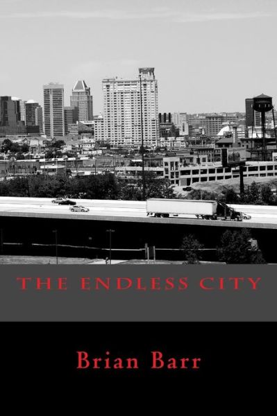 Cover for Brian Barr · The Endless City (Paperback Book) (2018)