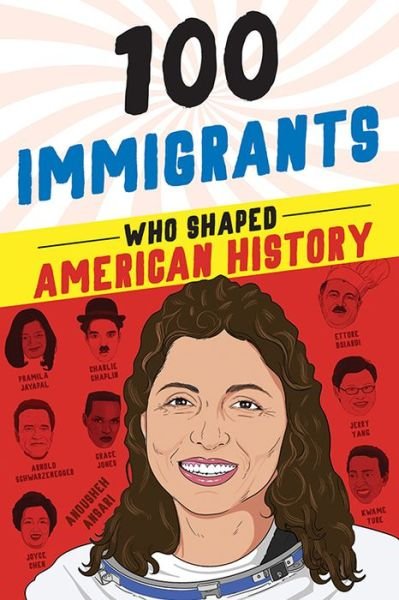 Cover for Joanne Mattern · 100 Immigrants Who Shaped American History (Book) (2023)