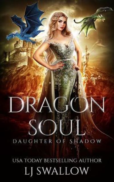 Cover for LJ Swallow · Dragon Soul A Reverse Harem Fantasy Romance (Paperback Book) (2018)